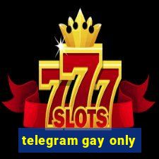 telegram gay only